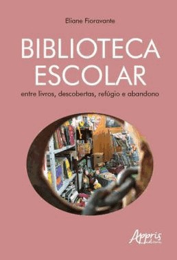 Biblioteca Escolar - Entre Livros, Descobertas, Refugio E Abandono