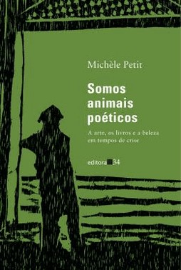 Somos Animais Poeticos - A Arte, Os Livros E A Beleza Em Tempos De Crise