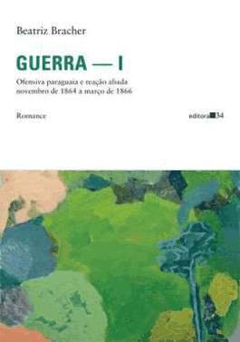 Guerra - I - Ofensiva Paraguaia E Reacao Aliada Novembro De 1864 A Marco De 1866