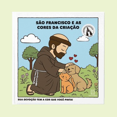 São Francisco E As Cores Da Criação - Sua Devoção Tem A Cor Que Você Pinta!
