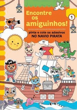 Encontre Os Amiguinhos! - No Navio Pirata - Pinte E Cole Os Adesivos