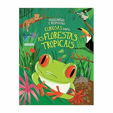 Perguntas E Respostas Curiosas Sobre...As Florestas Tropicais