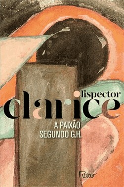 Paixao Segundo G. H., A - (Edicao Comemorativa)