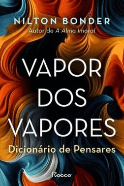 Vapor Dos Vapores - Dicionario De Pensares