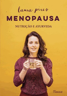 Menopausa - Nutrição E Ayurveda