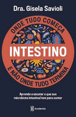 Intestino - Onde Tudo Comeca E Nao Onde Tudo Termina