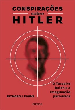 Conspiracoes Sobre Hitler - O Terceiro Reich E A Imaginacao Paranoica