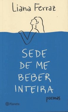 Sede De Me Beber Inteira - Poemas