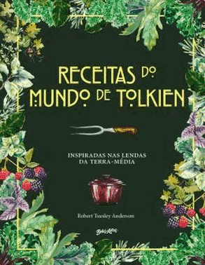 Receitas Do Mundo De Tolkien - Inspirados Nas Lendas Da Terra-Media