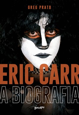 Eric Carr - A Biografia - Edicao Limitada De Colecionador