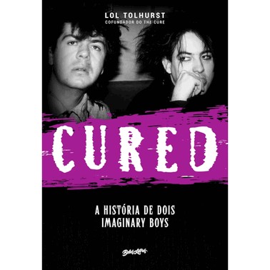 Cured - A Historia De Dois Imaginary Boys (Edicao Em Capa Dura Com Brindes)