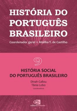 Historia Do Portugues Brasileiro - Vol. Ix - Historia Social A  Historia Linguistica