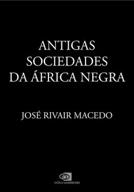 Antigas Sociedades Da Africa Negra