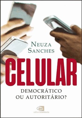 Celular - Democratico Ou Autoritario?