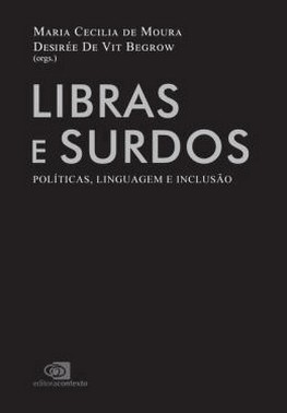 Libras E Surdos - Politicas, Linguagem E Inclusao