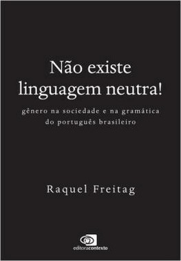 Nao Existe Linguagem Neutra!