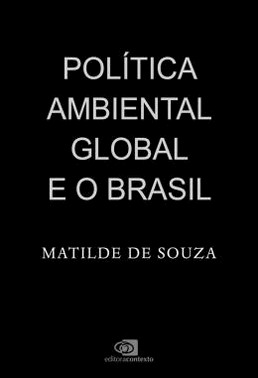 Politica Ambiental Global E O Brasil Politica Ambiental Global E O Brasil