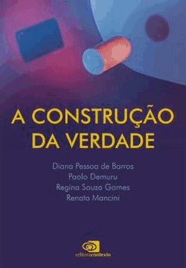 A Construcao Da Verdade A Construcao Da Verdade