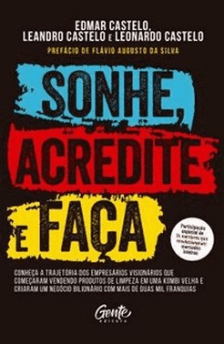 Sonhe, Acredite E Faca