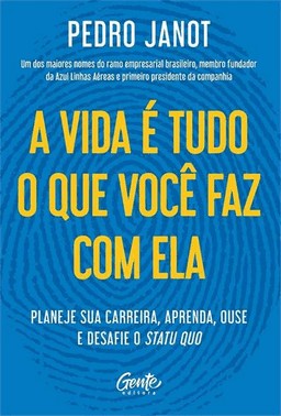 A Vida e Tudo O Que Voce Faz Com Ela