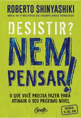 Desistir? Nem Pensar!