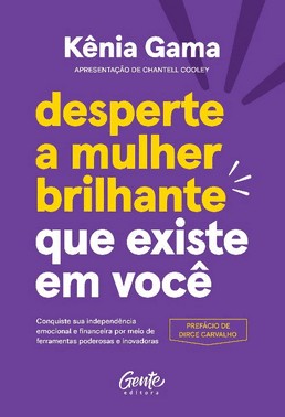 Desperte A Mulher Brilhante Que Existe Em Voce