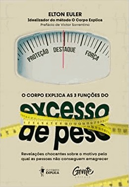 O Corpo Explica As 3 Funcoes Do Excesso De Peso - Revelacoes Chocantes Sobre O Motivo Pelo Qual As P