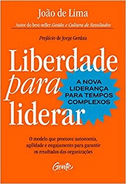 Liberdade Para Liderar - A Nova Lideranca Para Tempos Complexos -- O Modelo Que Promove Autonomia, A