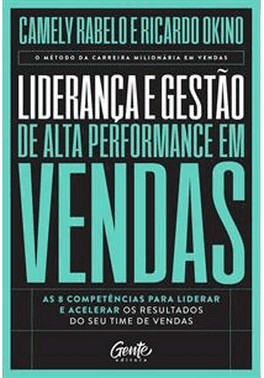 Lideranca E Gestao De Alta Performance Em Vendas