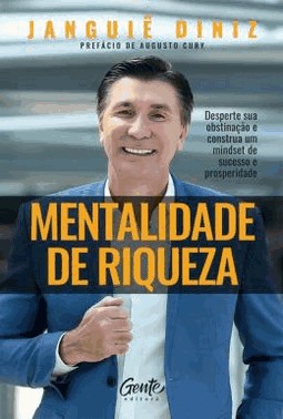 Mentalidade De Riqueza - Desperte Sua Obstinacao E Construa Um Mindset De Sucesso E Prosperidade