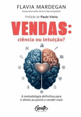 Vendas: Ciencia Ou Intuicao?