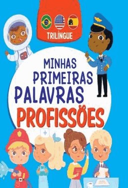 Minhas Primeiras Palavras - Profissoes - 01Ed/22