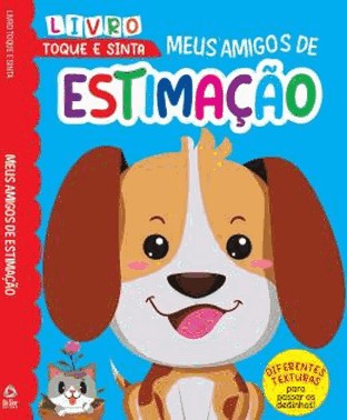 Livro Toque E Sinta - Meus Amigos De Estimacao