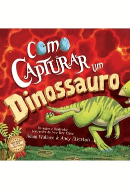 Como Capturar Um Dinossauro