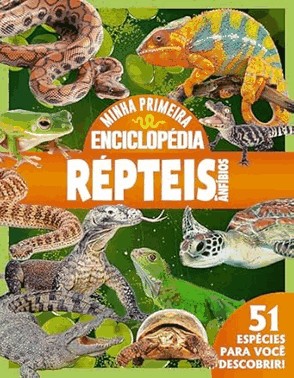 Minha Primeira Enciclopedia De Animais - Repteis E Anfibios