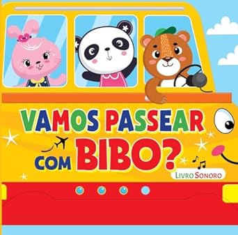 Vamos Passear Com Bibo? - Livro Sonoro
