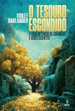 O Tesouro Escondido - A Vida Interior De Criancas E Adolescentes