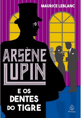 Arsène Lupin E Os Dentes Do Tigre
