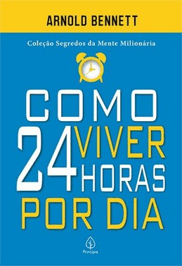 Como Viver 24 Horas Por Dia