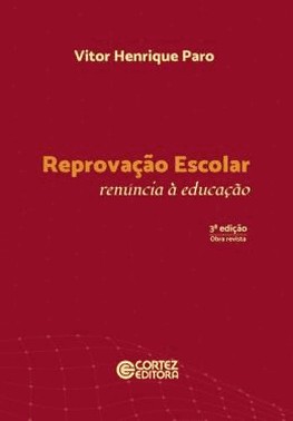 Reprovacao Escolar - Renuncia A Educacao