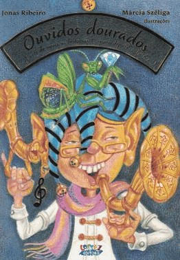 Ouvidos Dourados - A Arte De Ouvir Historias (... Para Depois Conta-Las...)