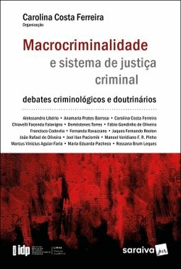 Macrocriminalidade E Sistema De Justica Criminal - Serie Idp
