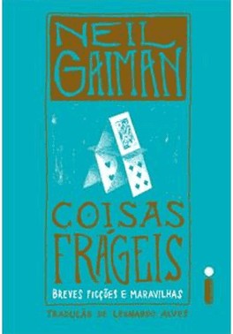 Coisas Frageis - Breves Ficcoes E Maravilhas