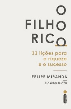 O Filho Rico: 11 Licoes Para A Riqueza E O Sucesso