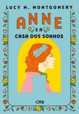 Anne E A Casa Dos Sonhos - Ed. Luxo + Fitilho