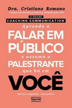 Coaching Communication - Aprenda A Falar Em Publico E Assuma O Palestrante Que Ha Em Voce