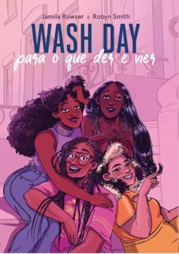 Wash Day - Para O Que Der E Vier
