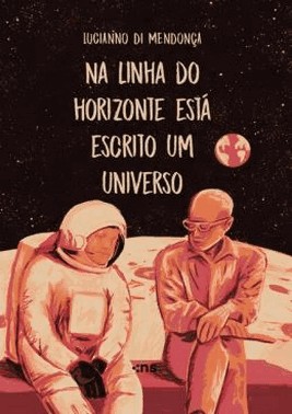 Na Linha Do Horizonte Esta Escrito Um Universo