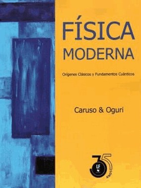 Fisica Moderna - Origenes Clasicos Y Fundamentos Cuanticos