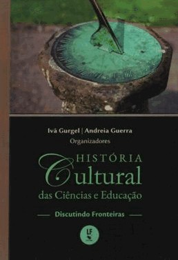 Historia Cultural Das Ciencias E Educacao